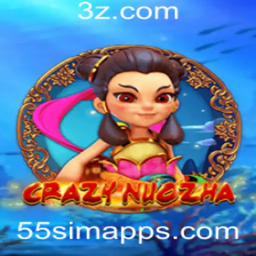 CrazyNuoZha: Descubra a Aventura no 55sim App
